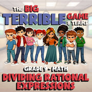Dividing Rational Expressions BIG TERRIBLE GAME - No Prep Grade 9 Math Review