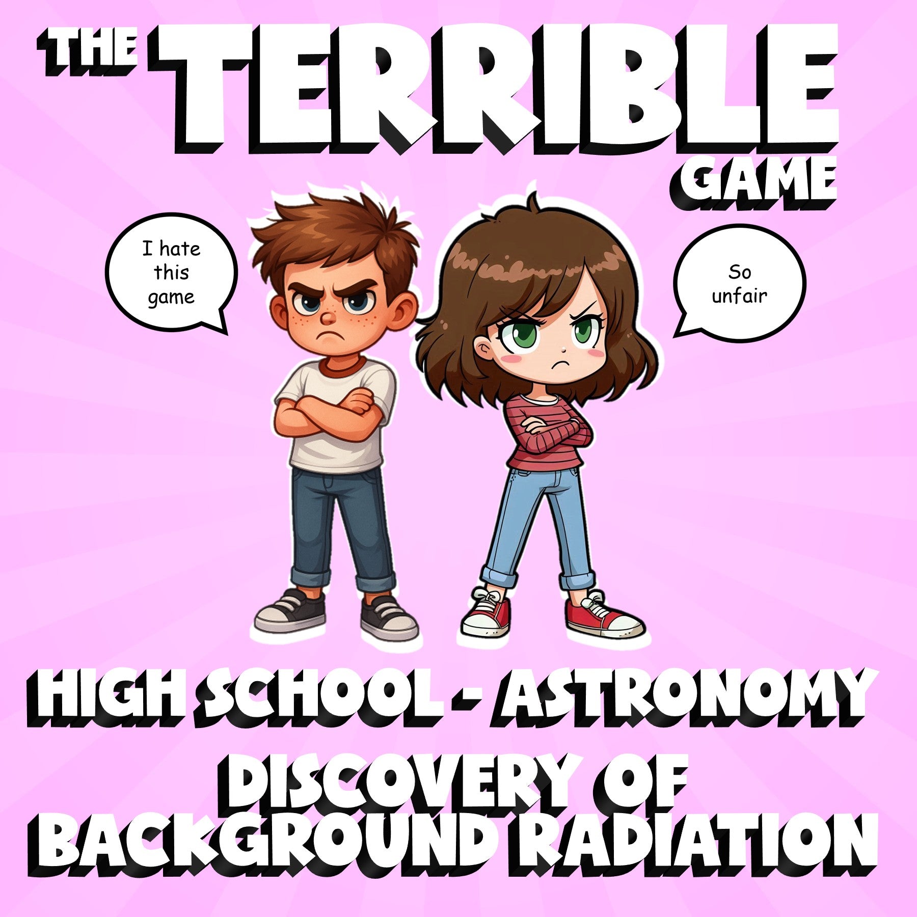 Discovery of Background Radiation THE TERRIBLE GAME - Astronomy Science Review