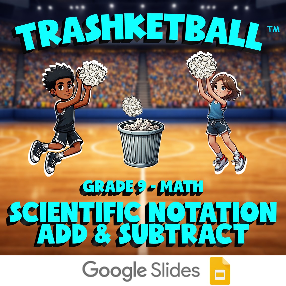Scientific Notation Add & Subtract TRASHKETBALL Math Game - No Prep Grade 9