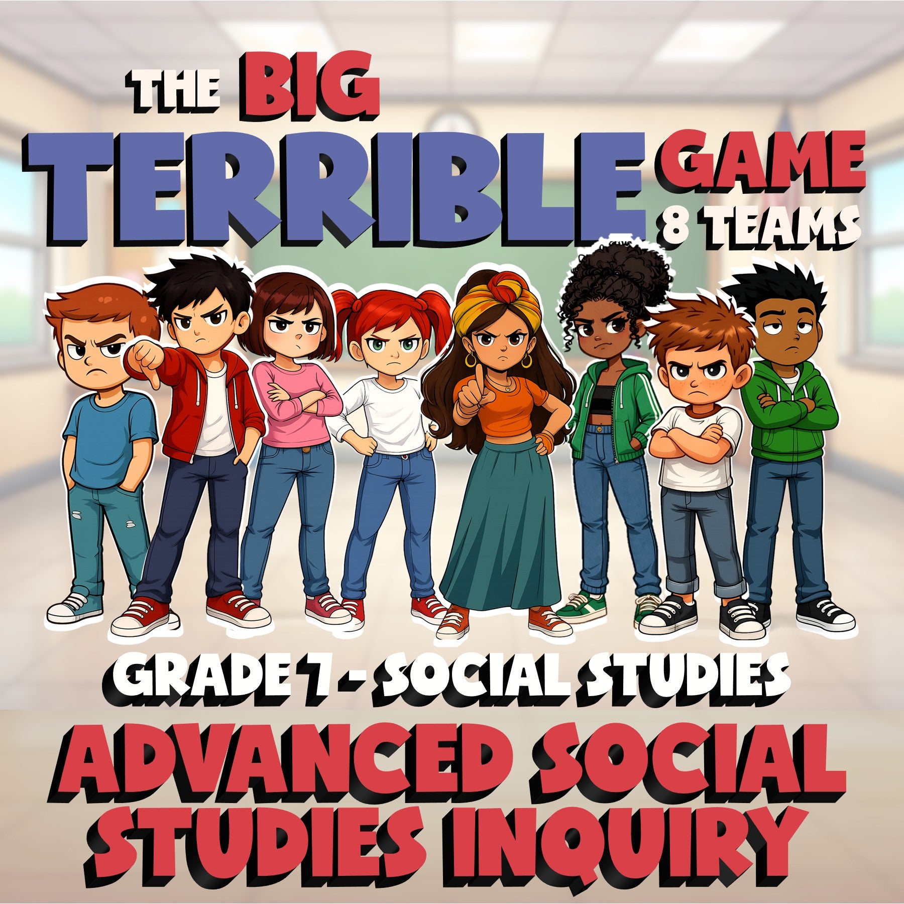 Advanced Social Studies Inquiry BIG TERRIBLE GAME - Grade 7 Socials Review