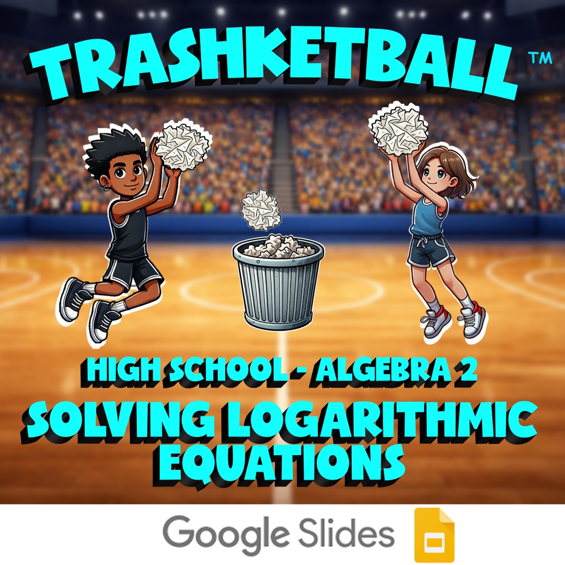 Solving Logarithmic Equations TRASHKETBALL Math Game - No Prep Algebra 2 Review