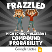 Compound Probability FRAZZLED Math Game - No Prep Algebra 1 Review Activity