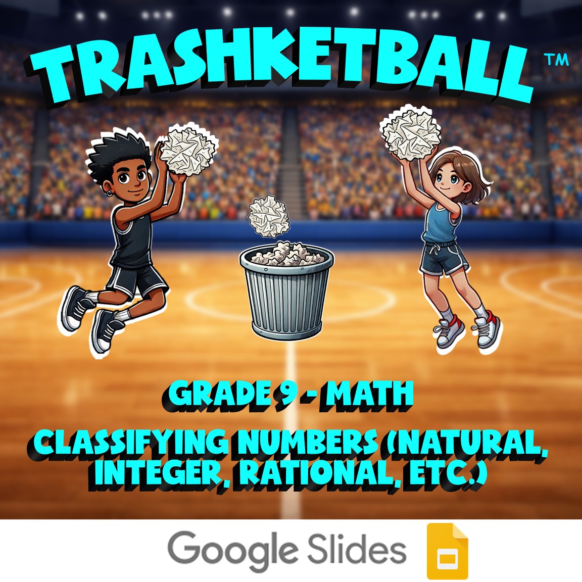 Classifying Numbers (Natural, Integer, Rational, etc.) TRASHKETBALL Game G9 Math