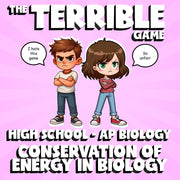 Conservation of Energy in Biology THE TERRIBLE GAME - AP Biology Science Review