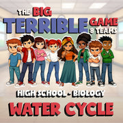 Water Cycle BIG TERRIBLE GAME - No Prep Biology Science Review Activity