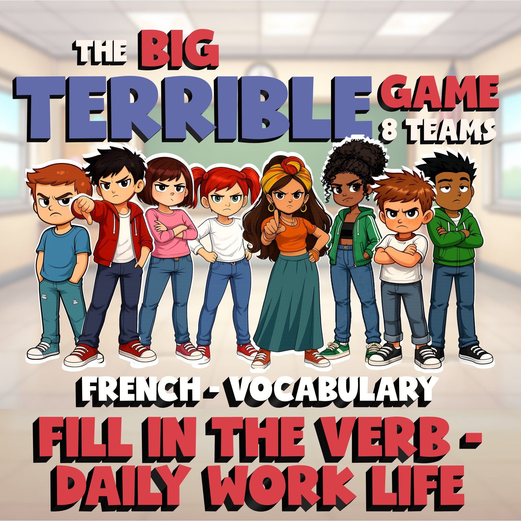 Fill In The Verb - Daily Work Life BIG TERRIBLE GAME - No Prep French Exercise