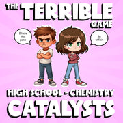 Catalysts THE TERRIBLE GAME - No Prep Chemistry Science Review Activity
