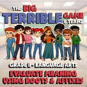 Evaluate Meaning Using Roots & Affixes BIG TERRIBLE GAME - Grade 11 ELA Review