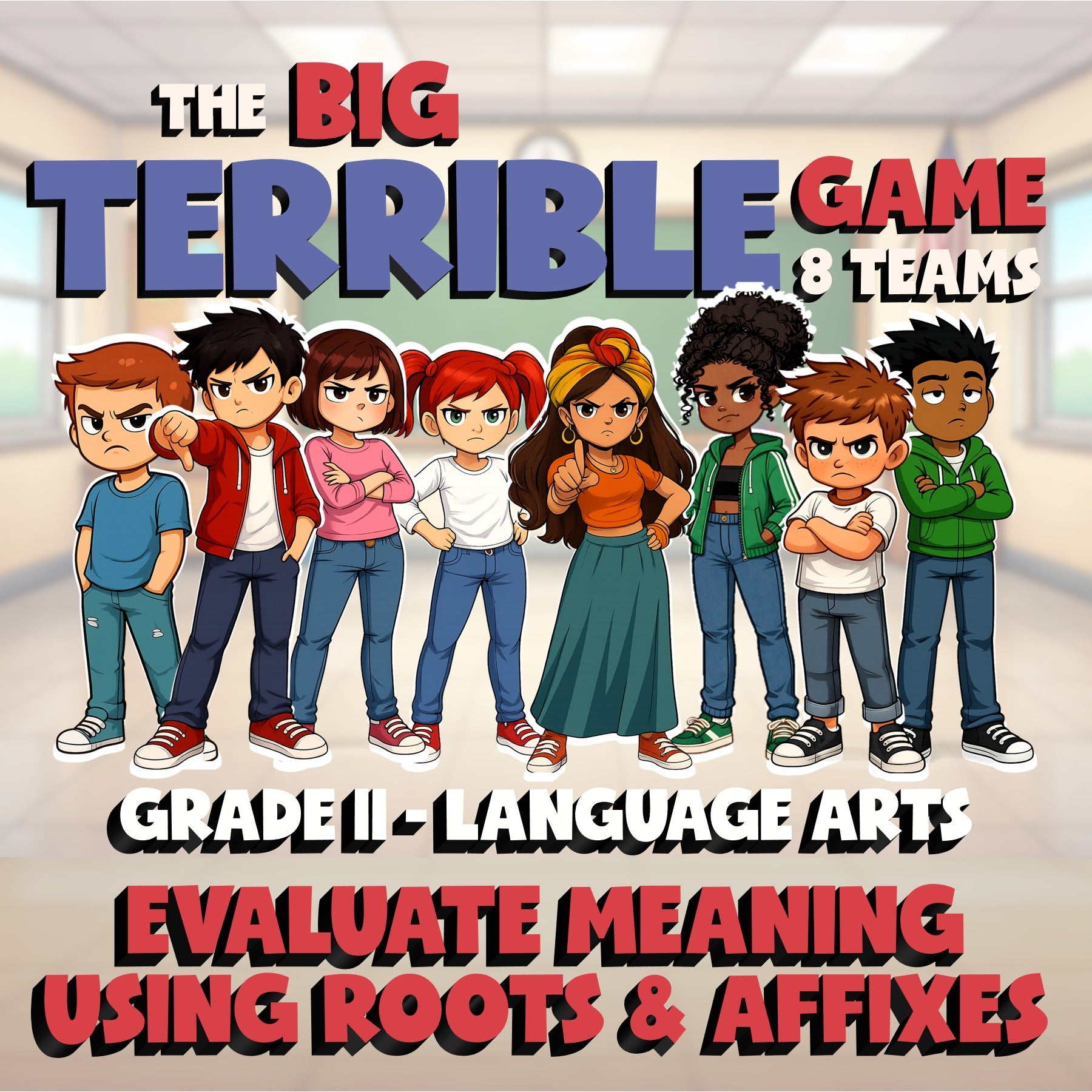 Evaluate Meaning Using Roots & Affixes BIG TERRIBLE GAME - Grade 11 ELA Review