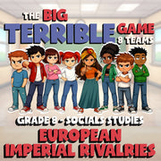 European Imperial Rivalries BIG TERRIBLE GAME - No Prep Grade 8 Socials Review