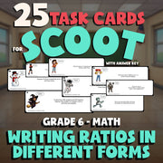 Writing Ratios in Different Forms SCOOT TASK CARDS Math Game - No Prep Grade 6