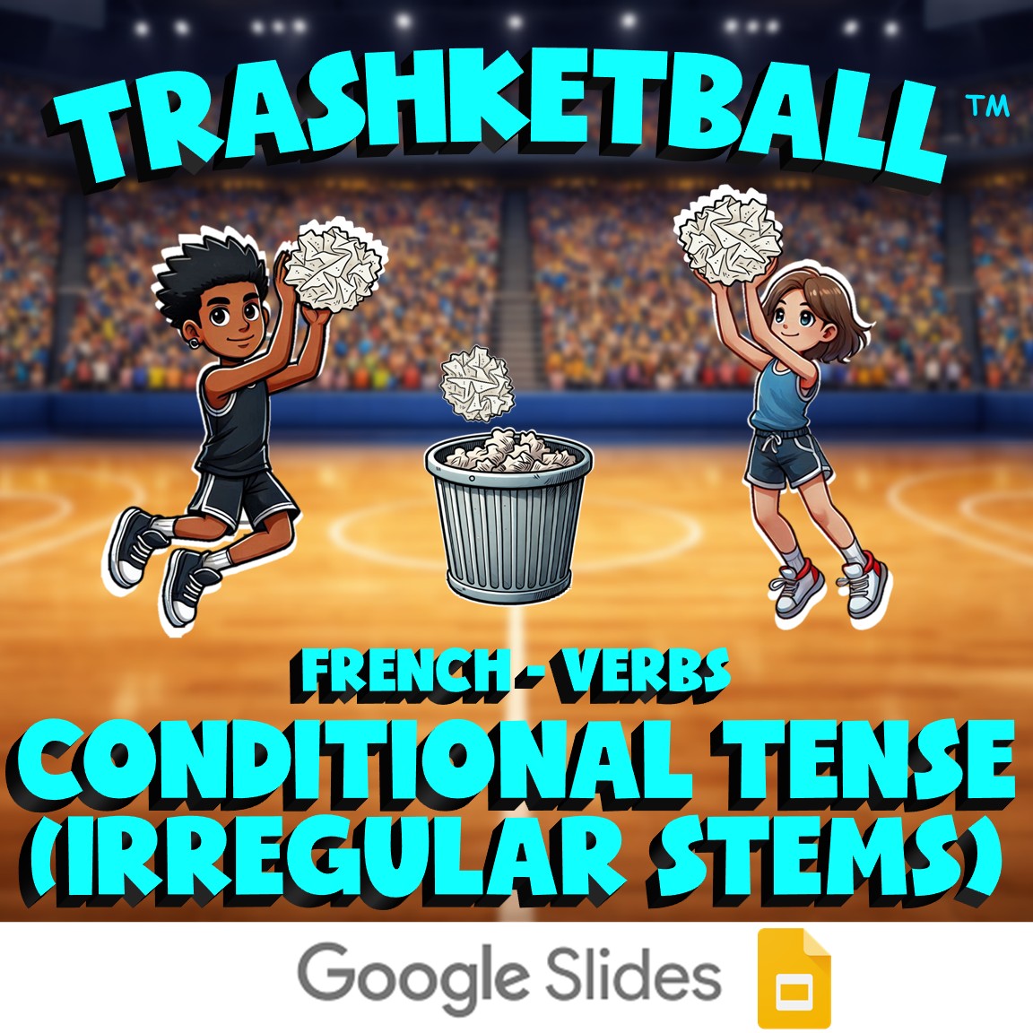 Conditional Tense (irregular stems) TRASHKETBALL French Game - No Prep Exercise