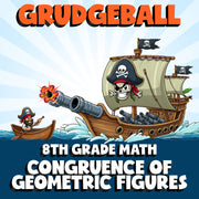 Congruence of Geometric Figures GRUDGEBALL Math Game - No Prep Grade 8 Review