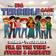 Fill In The Verb - Stores & Markets BIG TERRIBLE GAME - No Prep Spanish Exercise