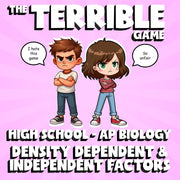 Density Dependent & Independent Factors THE TERRIBLE GAME - AP Biology Review