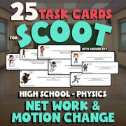 Net Work & Motion Change SCOOT TASK CARDS Science Game - No Prep Physics Review
