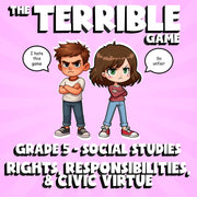 Rights, Responsibilities, & Civic Virtue THE TERRIBLE GAME - Grade 5 Socials