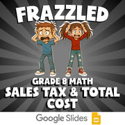 Sales Tax & Total Cost FRAZZLED Math Game - No Prep Grade 8 Review Activity
