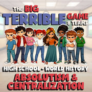 Absolutism & Centralization BIG TERRIBLE GAME - No Prep World History Review