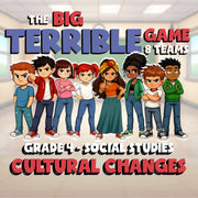 Cultural Changes BIG TERRIBLE GAME - No Prep Grade 4 Socials Review Activity