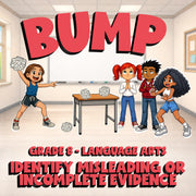 Identify Misleading or Incomplete Evidence BUMP ELA Game - No Prep Grade 8