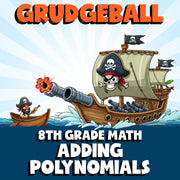 Adding Polynomials GRUDGEBALL Math Game - No Prep Grade 8 Review Activity