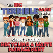 Recycling & Waste Management BIG TERRIBLE GAME - No Prep Grade 5 Science Review