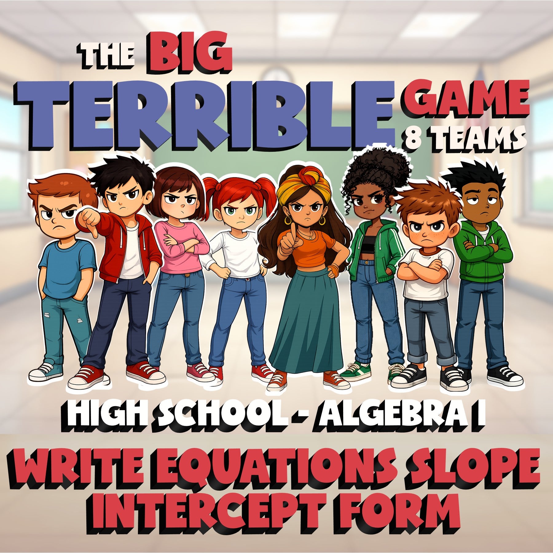 Write Equations Slope Intercept Form BIG TERRIBLE GAME - No Prep Algebra 1