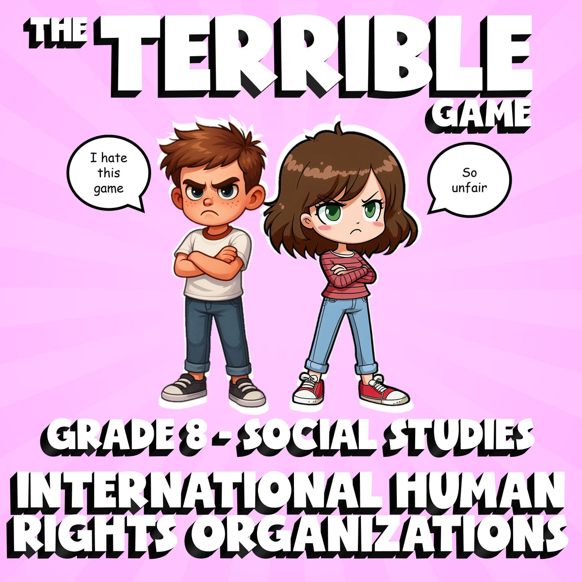 International Human Rights Organizations THE TERRIBLE GAME - Grade 8 Socials