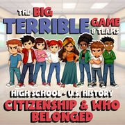 Citizenship & Who Belonged BIG TERRIBLE GAME - No Prep U.S. History Review
