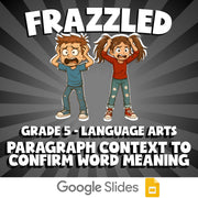 Paragraph Context to Confirm Word Meaning FRAZZLED ELA Game - No Prep Grade 5