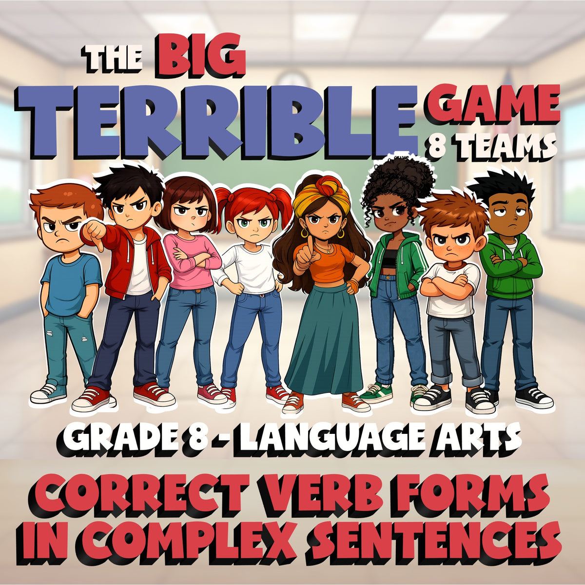 Correct Verb Forms in Complex Sentences BIG TERRIBLE GAME - Grade 8 ELA Review