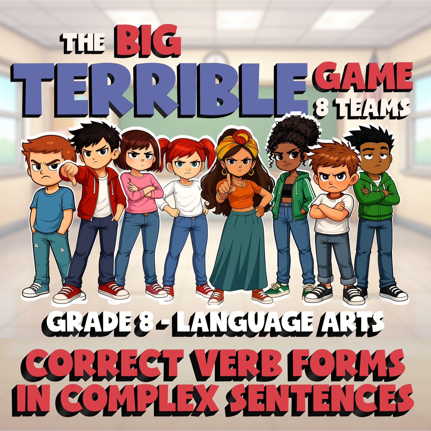 Correct Verb Forms in Complex Sentences BIG TERRIBLE GAME - Grade 8 ELA Review