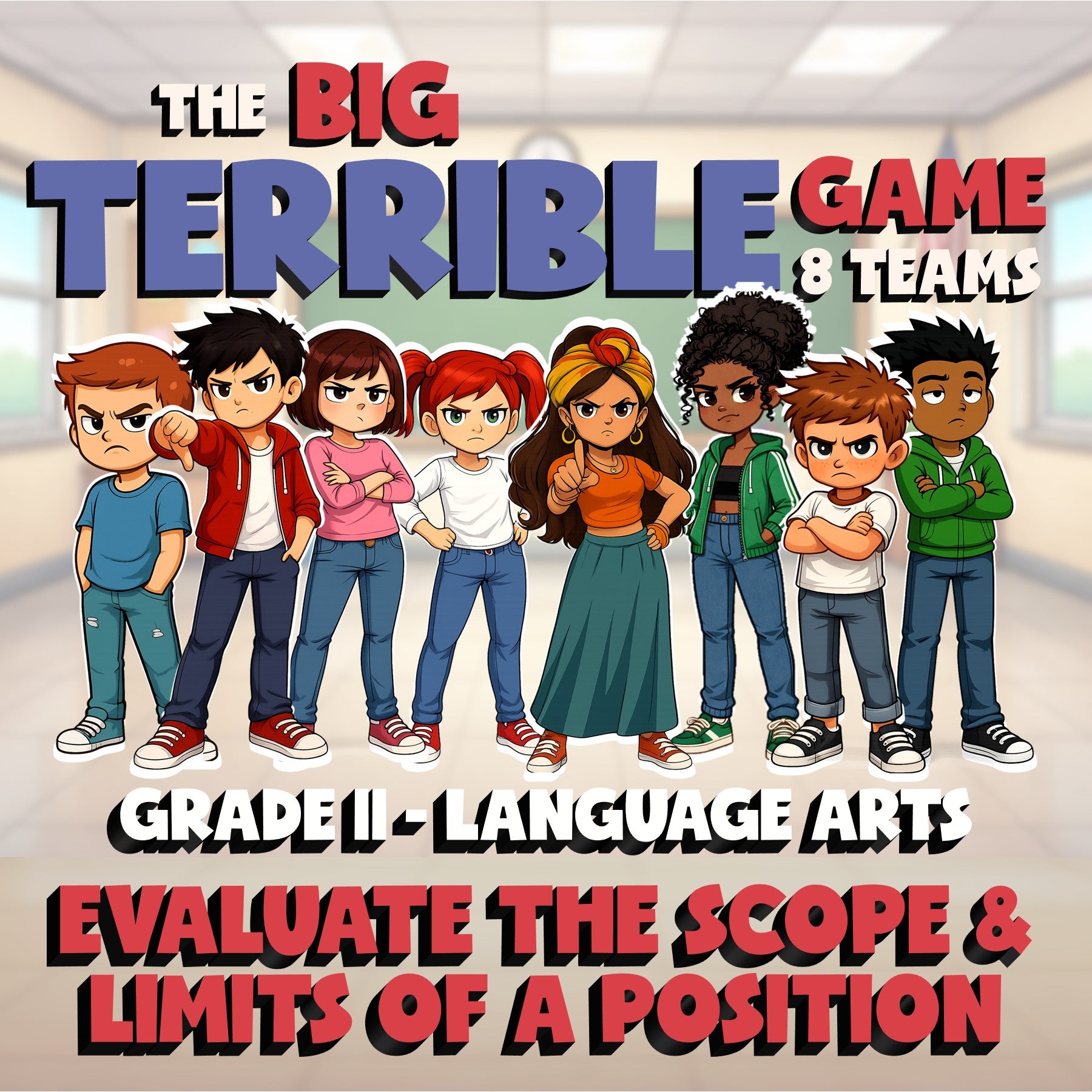 Evaluate the Scope & Limits of a Position BIG TERRIBLE GAME - Grade 11 ELA