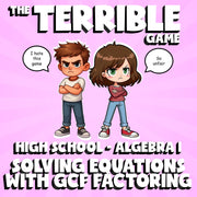 Solving Equations with GCF Factoring THE TERRIBLE GAME - No Prep Algebra 1