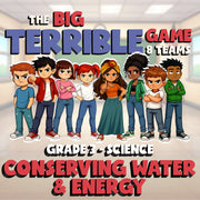 Conserving Water & Energy BIG TERRIBLE GAME - No Prep Grade 3 Science Review