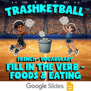 Fill In The Verb - Foods & Eating TRASHKETBALL French Game - No Prep Exercise