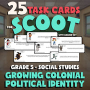 Growing Colonial Political Identity SCOOT TASK CARDS Socials Game - Grade 5