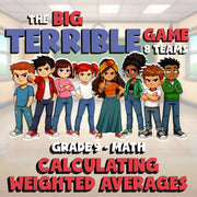 Calculating Weighted Averages BIG TERRIBLE GAME - No Prep Grade 9 Math Review