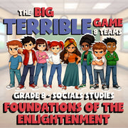 Foundations of the Enlightenment BIG TERRIBLE GAME - Grade 8 Socials Review