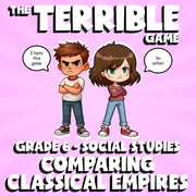 Comparing Classical Empires THE TERRIBLE GAME - No Prep Grade 6 Socials Review