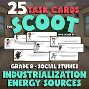 Industrialization Energy Sources SCOOT TASK CARDS Socials Game - No Prep Grade 8