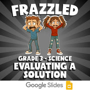 Evaluating a Solution FRAZZLED Science Game - No Prep Grade 3 Review Activity