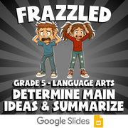 Determine Main Ideas & Summarize FRAZZLED ELA Game - No Prep Grade 5 Review