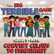 Convert Celsius to Fahrenheit BIG TERRIBLE GAME - No Prep Grade 5 Math Review
