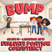 Evaluate Position Consistency BUMP ELA Game - No Prep Grade 10 Review Activity