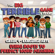 Using Roots to Predict Word Meaning BIG TERRIBLE GAME - Grade 4 ELA Review