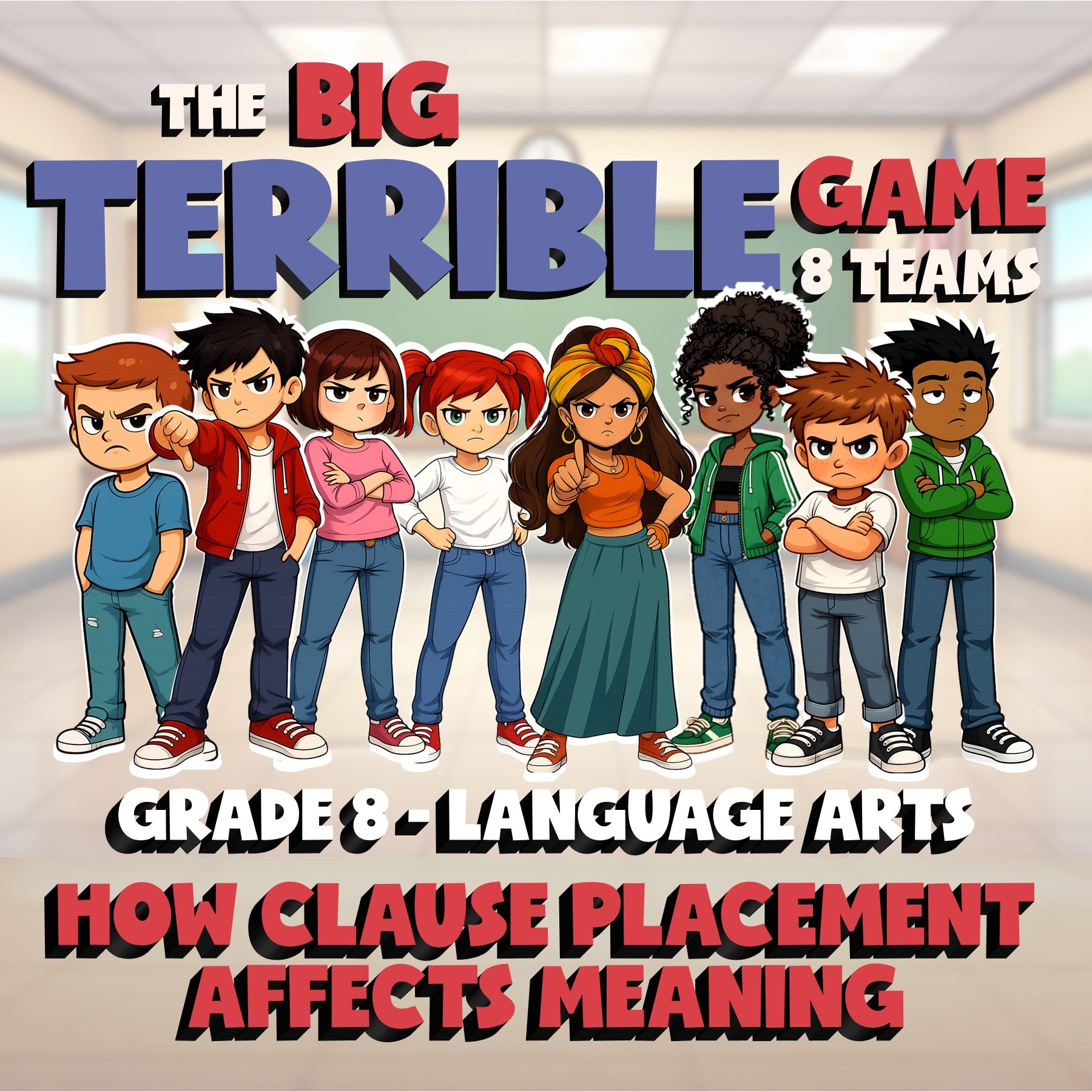 How Clause Placement Affects Meaning BIG TERRIBLE GAME - Grade 8 ELA Review
