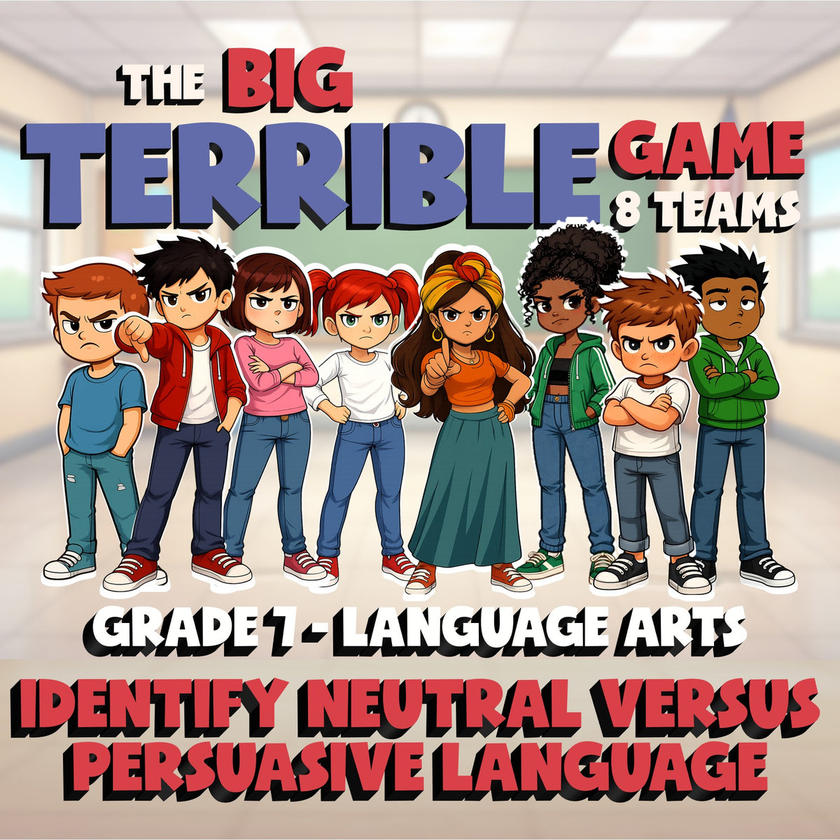 Identify Neutral Versus Persuasive Language BIG TERRIBLE GAME - Grade 7 ELA