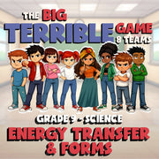 Energy Transfer & Forms BIG TERRIBLE GAME - No Prep Grade 9 Science Review